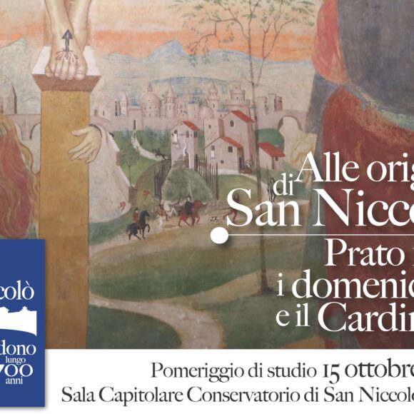 Alle origini di San Niccolò – Prato 1321, i domenicani e il Cardinale