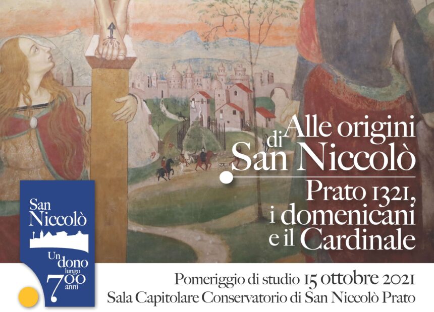 Alle origini di San Niccolò – Prato 1321, i domenicani e il Cardinale